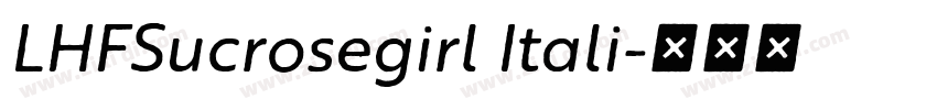 LHFSucrosegirl Itali字体转换